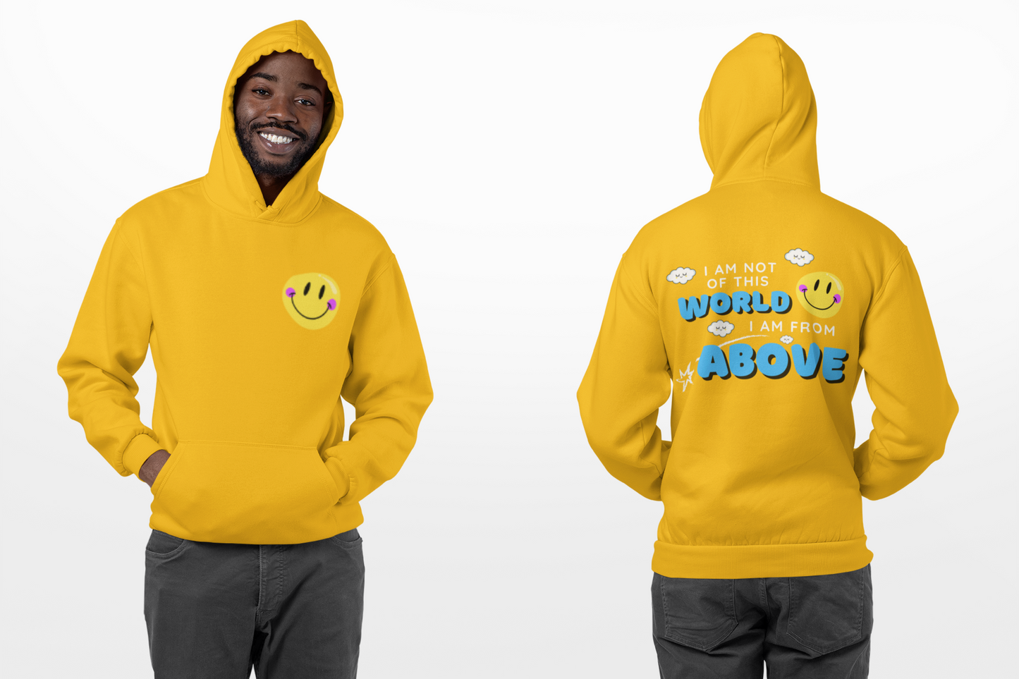 I am Not of this World, I am from Above Hoodie Smiley Face- Back Design