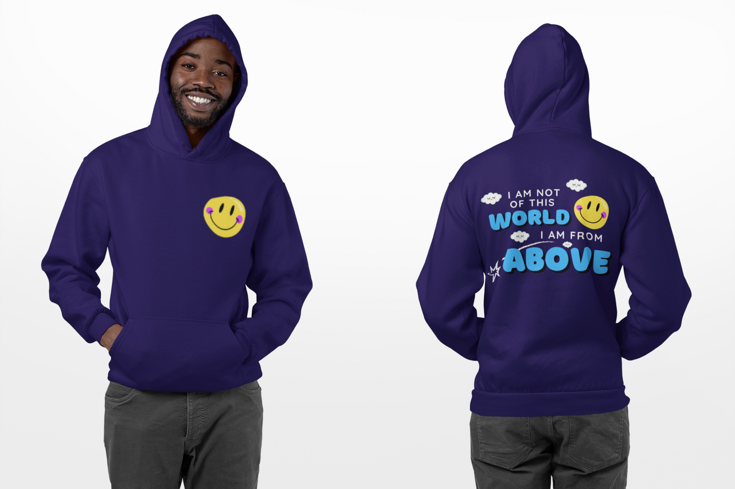 I am Not of this World, I am from Above Hoodie Smiley Face- Back Design