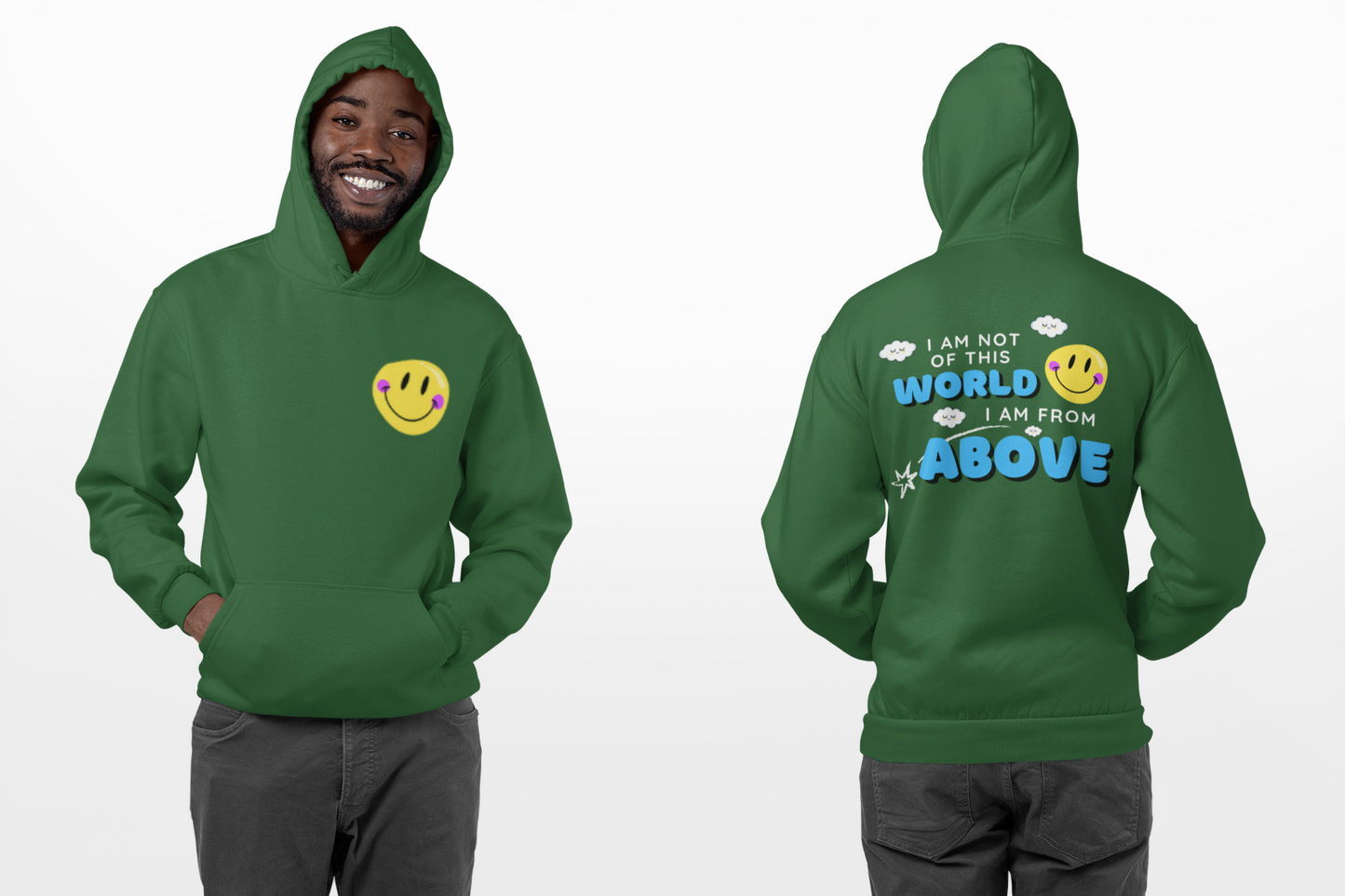 I am Not of this World, I am from Above Hoodie Smiley Face- Back Design