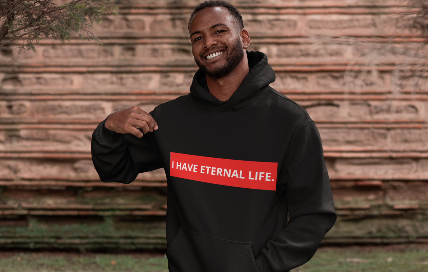 I HAVE ETERNAL LIFE Hoodie